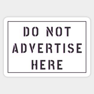 DO NOT ADVERTISE HERE Sticker